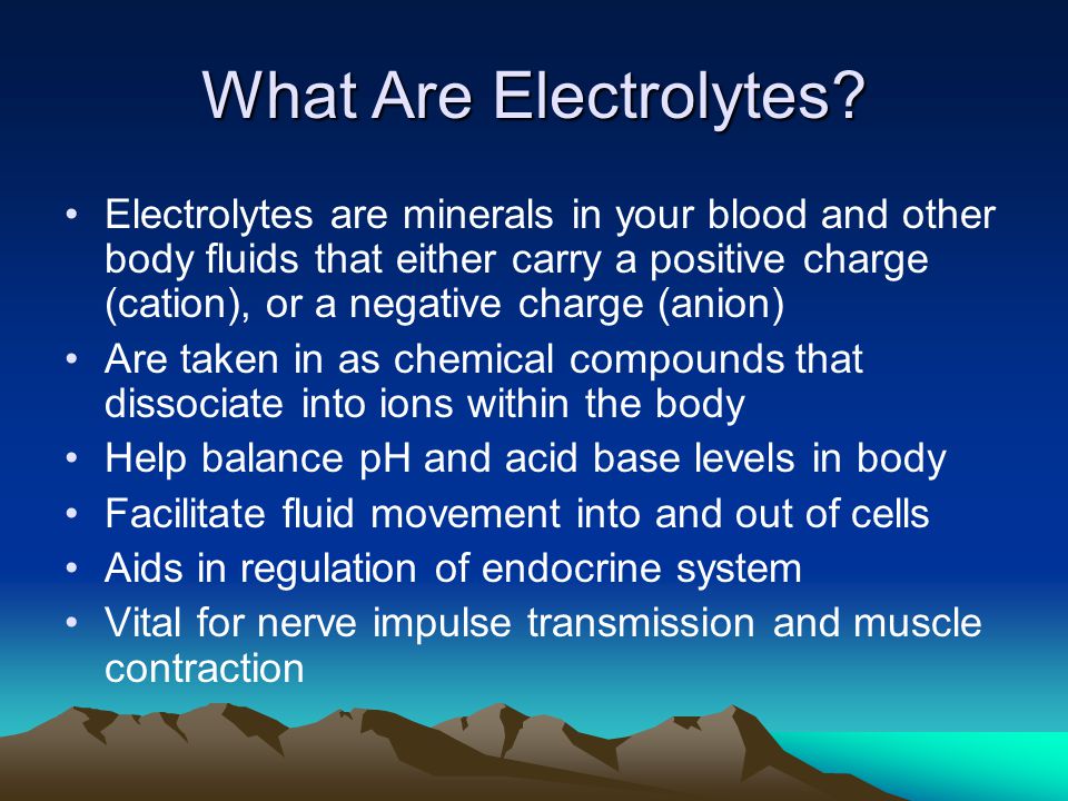 What are electrolytes